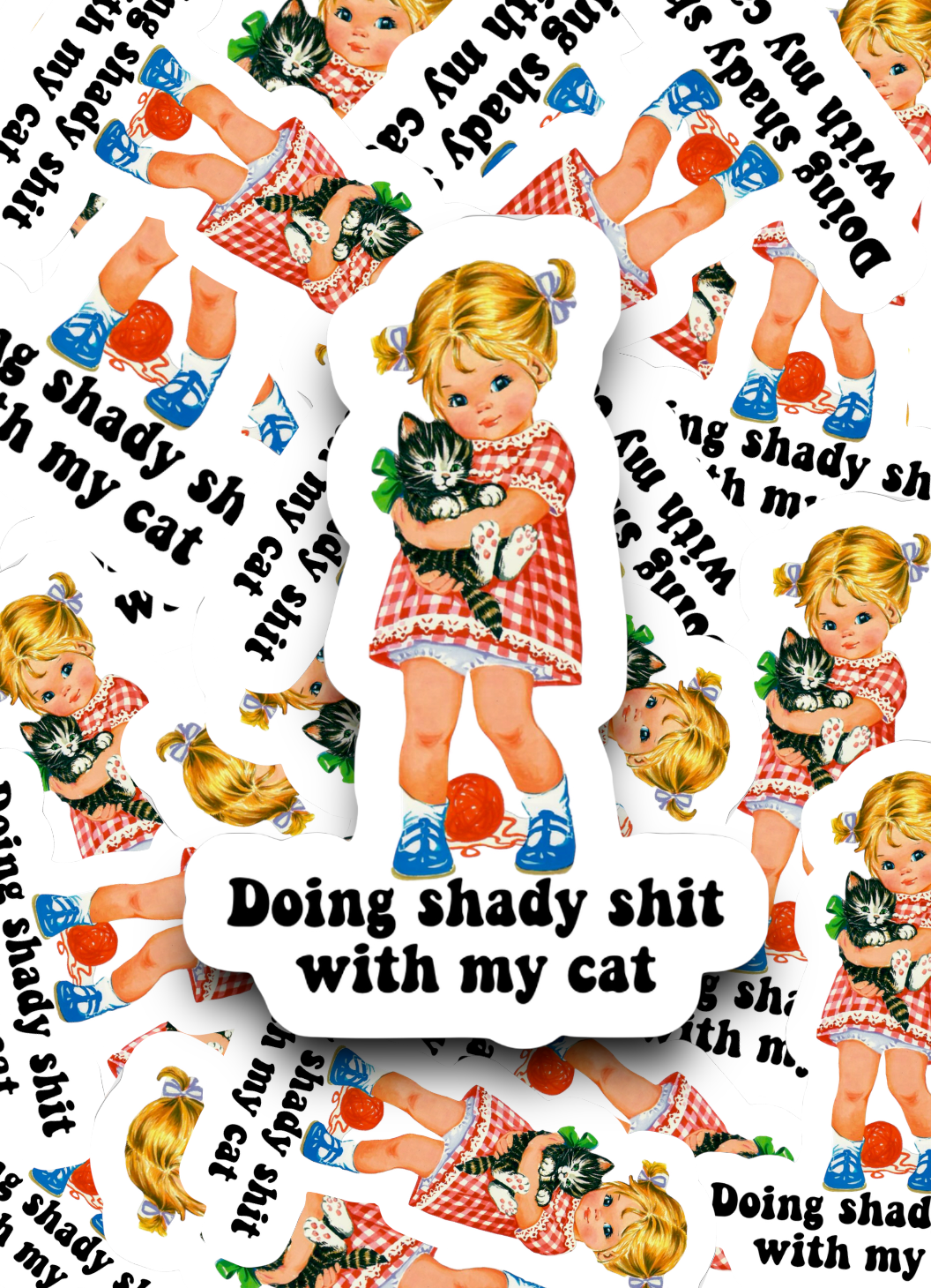 Doing Shady Sh*t With My Cat Sticker