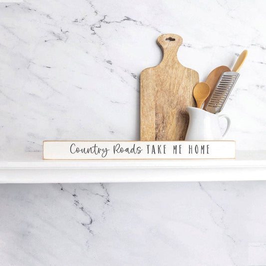 Country Roads Take Me Home Skinny Sign
